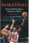 Basketball: Great Writing about America's Game: A Library of America Special Publication