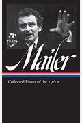Norman Mailer: Collected Essays Of The 1960s (Loa #306)