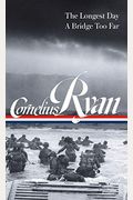 Cornelius Ryan: The Longest Day (D-Day June 6, 1944), A Bridge Too Far (Loa #318)