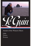 Ursula K. Le Guin: Annals Of The Western Shore (Loa #335): Gifts / Voices / Powers