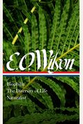 E. O. Wilson: Biophilia, The Diversity Of Life, Naturalist (Loa #340)