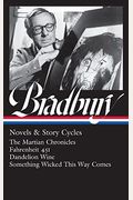 Ray Bradbury: Novels & Story Cycles (Loa #347): The Martian Chronicles / Fahrenheit 451 / Dandelion Wine / Something Wicked This Way Comes