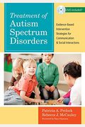 Treatment Of Autism Spectrum Disorders: Evidence-Based Intervention Strategies For Communication And Social Interactions [With Dvd]