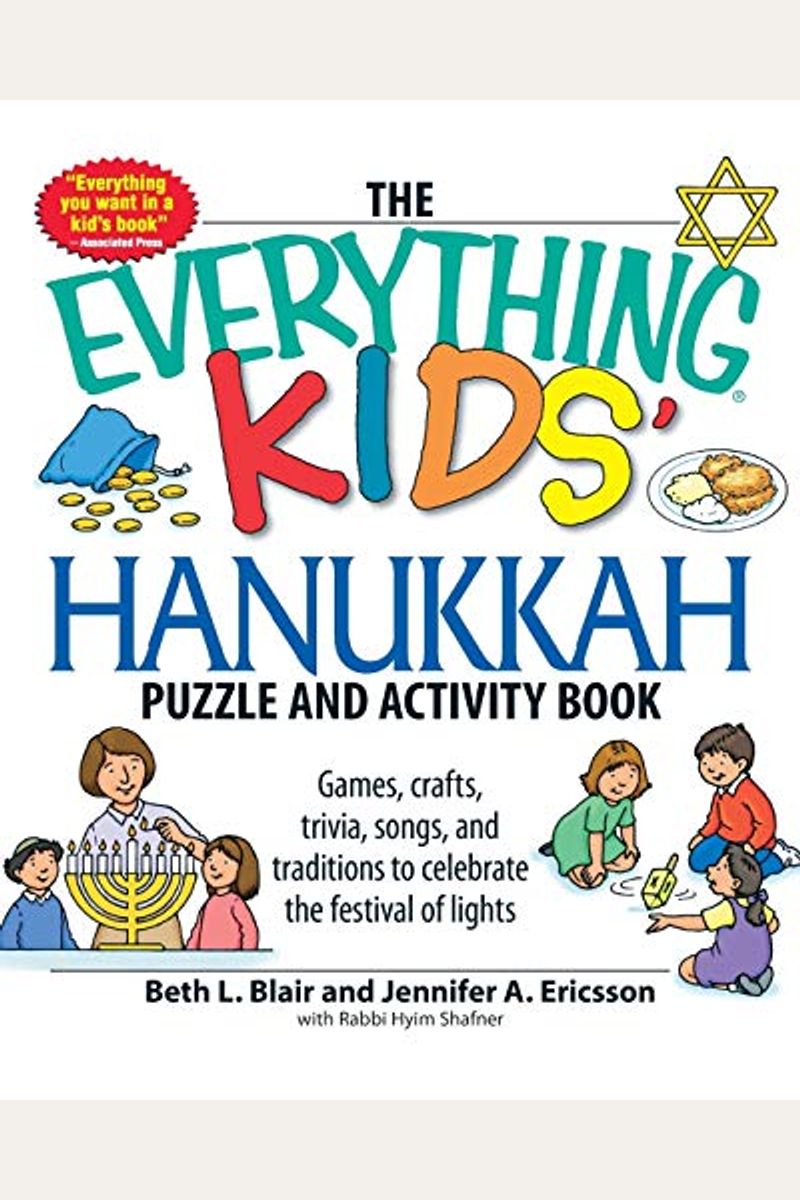 The Everything Kids' Hanukkah Puzzle & Activity Book: Games, Crafts, Trivia, Songs, And Traditions To Celebrate The Festival Of Lights!