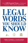 Legal Words You Should Know: Over 1,000 Essential Terms to Understand Contracts, Wills, and the Legal System