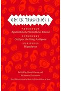 Greek Tragedies 1: Aeschylus: Agamemnon, Prometheus Bound; Sophocles: Oedipus The King, Antigone; Euripides: Hippolytus