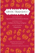Greek Tragedies 1, 1: Aeschylus: Agamemnon, Prometheus Bound; Sophocles: Oedipus the King, Antigone; Euripides: Hippolytus