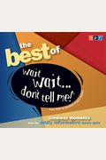 The Best of Wait Wait...Don't Tell Me! (NPR)