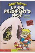 Up The President's Nose: Jimmy Sniffles