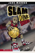 Slam Dunk Shoes (Jake Maddox Sports Stories)