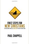 First Steps For New Christians: Establishing Biblical Direction For New Christians