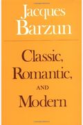 Classic, Romantic, and Modern (Phoenix Books)
