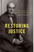 Restoring Justice: The Speeches Of Attorney General Edward H. Levi