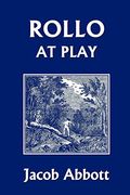 Rollo at Play (Yesterday's Classics)