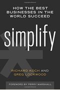 Simplify: How The Best Businesses In The World Succeed