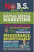 No B.s. Guide To Direct Response Social Media Marketing