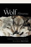 The Wolf Almanac, New and Revised: A Celebration of Wolves and Their World