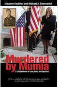 Murdered By Mumia: A Life Sentence Of Loss, Pain, And Injustice