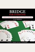 Knack Bridge For Everyone: A Step-By-Step Guide To Rules, Bidding, And Play Of The Hand