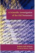 A Scientific Investigation Of The Old Testament