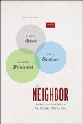 The Neighbor: Three Inquiries In Political Theology