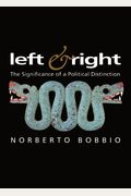 Left And Right: The Significance Of A Political Distinction