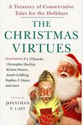 The Christmas Virtues: A Treasury Of Conservative Tales For The Holidays