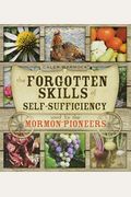 The Forgotten Skills Of Self-Sufficiency Used By The Mormon Pioneers
