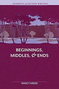 Elements Of Fiction Writing - Beginnings, Middles & Ends