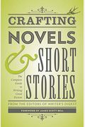 Crafting Novels & Short Stories: The Complete Guide To Writing Great Fiction