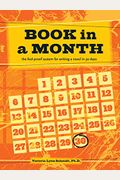 Book In A Month: The Fool-Proof System For Writing A Novel In 30 Days