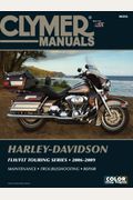Harley-Davidson Flh/Flt Touring Series 2006-2009 [With Cdrom]