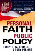 Personal Faith, Public Policy: The 7 Urgent Issues That We, as People of Faith, Need to Come Together and Solve