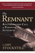The Remnant: Restoring Integrity To American Ministry