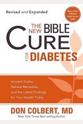 The New Bible Cure For Diabetes: Ancient Truths, Natural Remedies, And The Latest Findings For Your Health Today