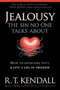 Jealousy--The Sin No One Talks About: How To Overcome Envy And Live A Life Of Freedom