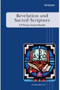Revelation And Sacred Scripture: A Primary Source Reader