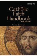 The Catholic Faith Handbook For Youth, Third Edition (Hardcover)