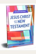 Jesus Christ And The New Testament