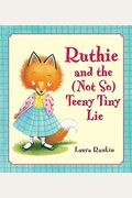 Ruthie And The Not So Teeny Tiny Lie By Laura Rankin (2007-05-03)
