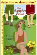 The Campfire Crush: A Choose Your Boyfriend Book
