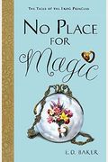 No Place For Magic (Tales Of The Frog Princess)