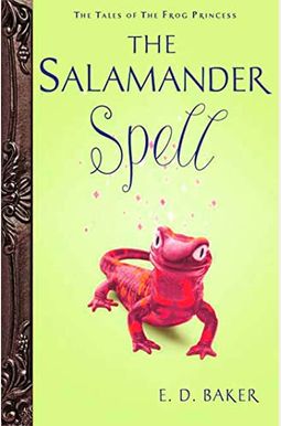 The Salamander Spell (Tales Of The Frog Princess, Book 5) The Salamander Spell (Tales Of The Frog Princess, Book 5)