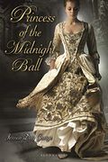 Princess Of The Midnight Ball (Twelve Dancing Princesses)