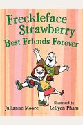 Freckleface Strawberry: Best Friends Forever: Best Friends Forever