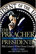 The Preacher And The Presidents: Billy Graham In The White House