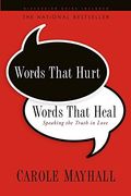 Words That Hurt, Words That Heal: Speaking the Truth in Love