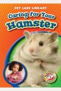 Caring For Your Hamster (Blastoff! Readers: Pet Care Library) (Blastoff! Readers: Pet Care Library: Level 4 (Library))