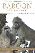 Baboon Metaphysics: The Evolution Of A Social Mind