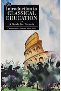 An Introduction To Classical Education (Latin Edition)